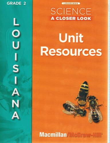 Unit Resources Science A Closer Look Louisiana Grade 2 2nd