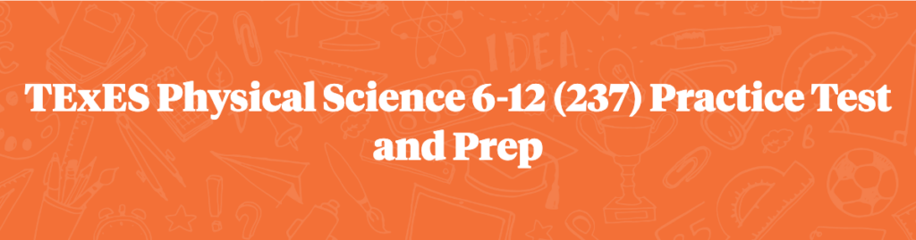 TExES Physical Science 6 12 237 Ultimate Guide 240 Tutoring