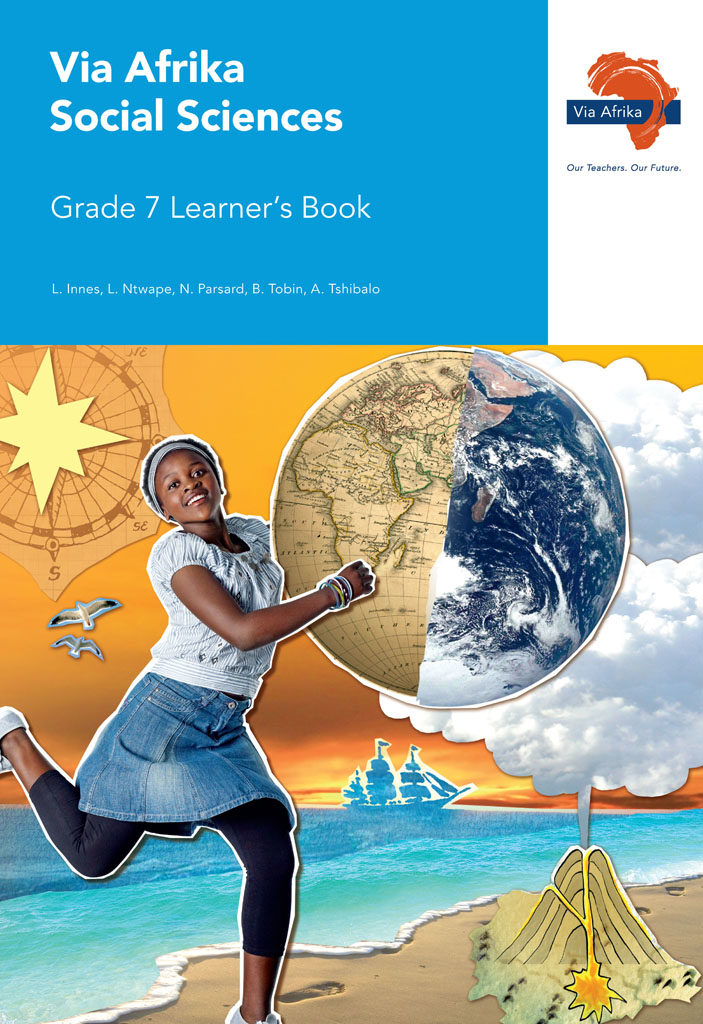 VIA AFRIKA SOCIAL SCIENCES GRADE 7 LEARNERS BOOK